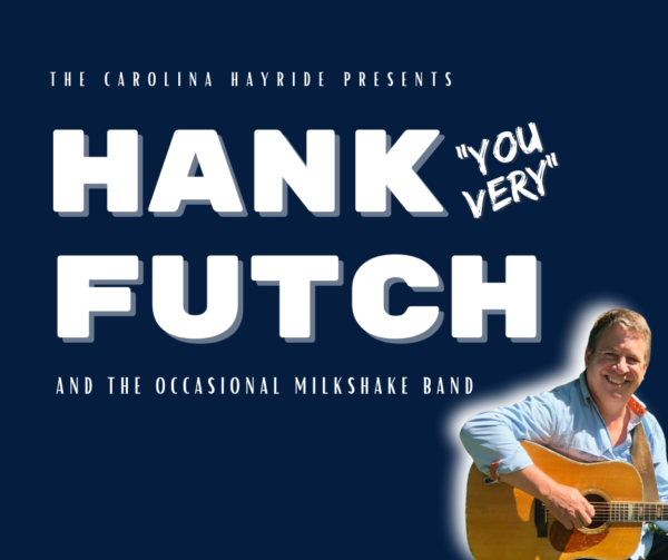 HANK "YOU VERY" FUTCH